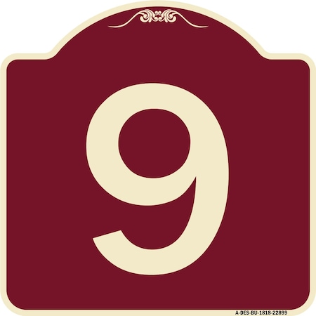 Signmission Designer Series Sign W/ Number 9, Burgundy Heavy-Gauge Aluminum Sign, 18" x 18", BU-1818-22899 A-DES-BU-1818-22899